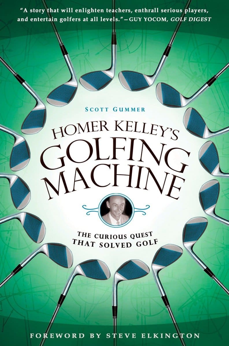 9781592405534 The Curious Quest That Solved Golf: Homer Kelley's Golfing Machine