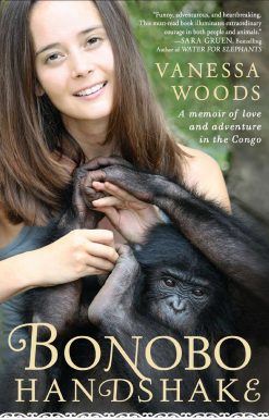 Bonobo Handshake: A Memoir of Love and Adventure in the Congo