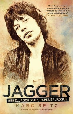 Jagger: Rebel, Rock Star, Rambler, Rogue