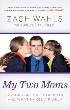 Lessons of Love, Strength, and What Makes a Family: My Two Moms