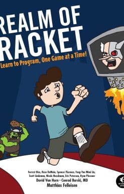 Learn to Program, One Game at a Time!: Realm of Racket