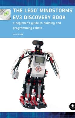 The LEGO MINDSTORMS EV3 Discovery Book: A Beginner's Guide to Building and Programming Robots