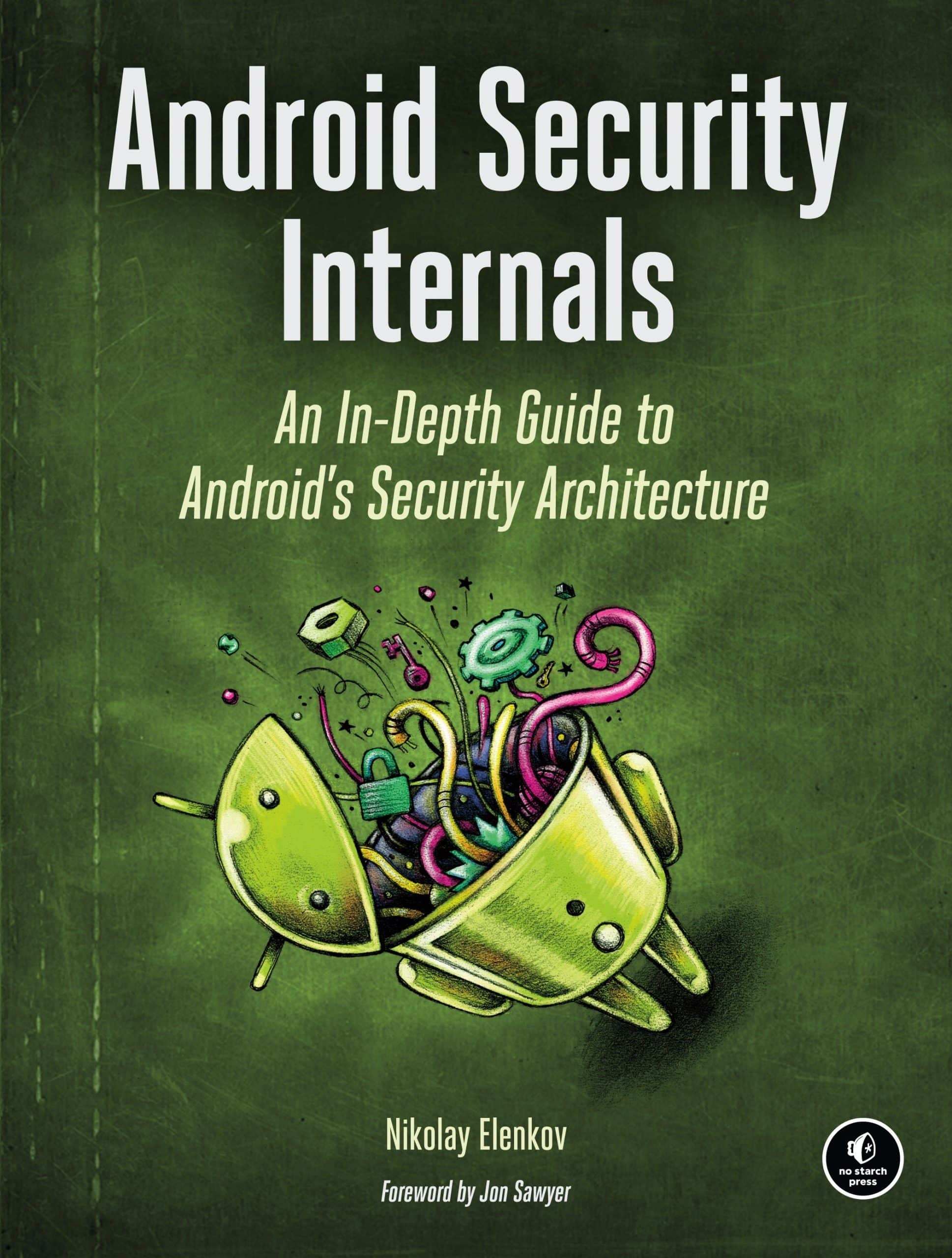 9781593275815 Android Security Internals: An In-Depth Guide to Android's Security Architecture