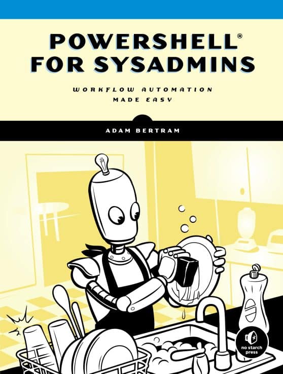 PowerShell for Sysadmins: Workflow Automation Made Easy