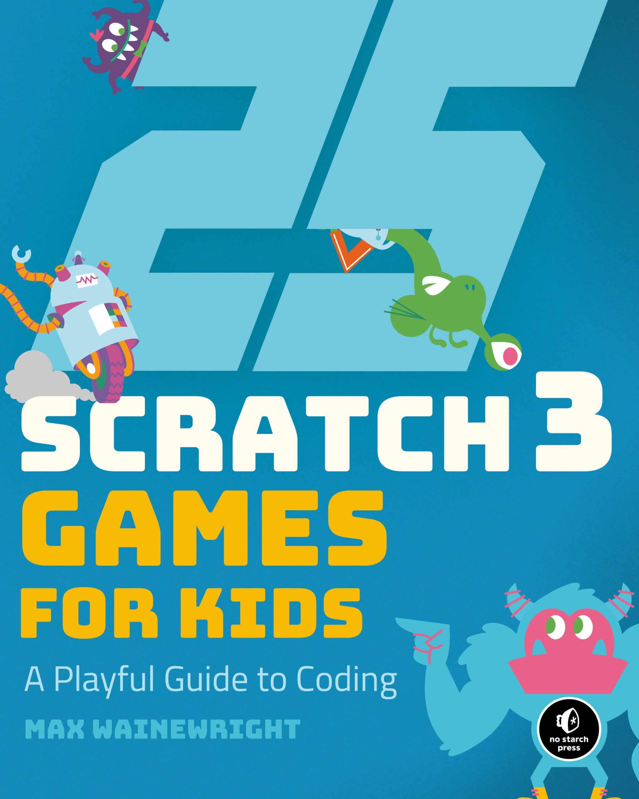 9781593279905 25 Scratch 3 Games for Kids: A Playful Guide to Coding