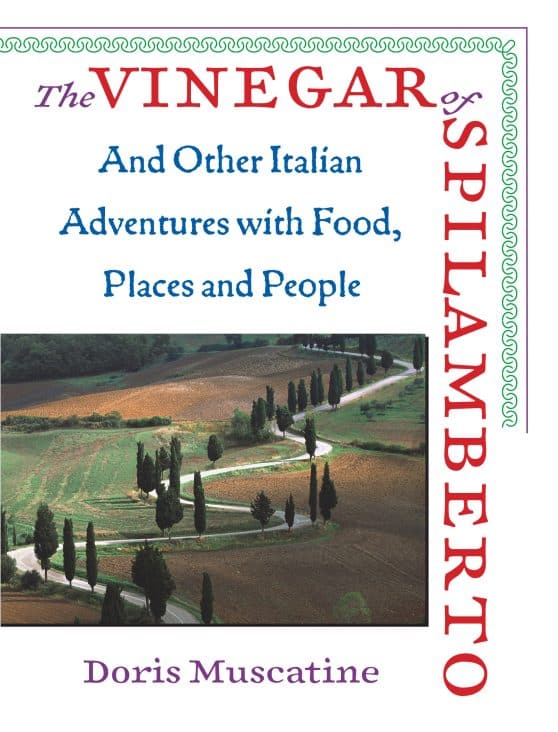 The Vinegar of Spilamberto: And Other Italian Adventures with Food, Places and People