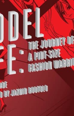 Model Life: The Journey of a Pint-Size Fashion Warrior