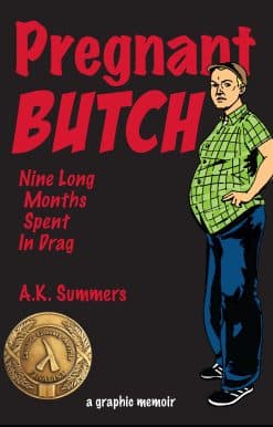 Pregnant Butch: Nine Long Months Spent in Drag