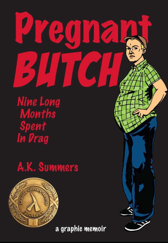 Pregnant Butch: Nine Long Months Spent in Drag