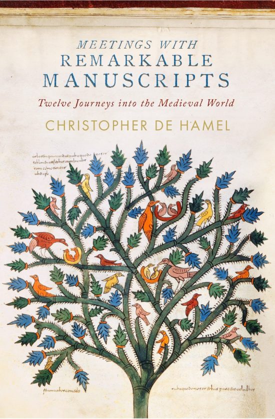 Meetings with Remarkable Manuscripts: Twelve Journeys into the Medieval World