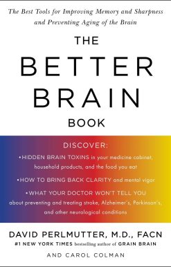 The Better Brain Book: The Best Tools for Improving Memory and Sharpness and Preventing Aging of the Brain