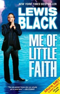 Me of Little Faith: More Me! Less Faith!