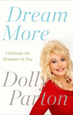 Dream More: Celebrate the Dreamer in You