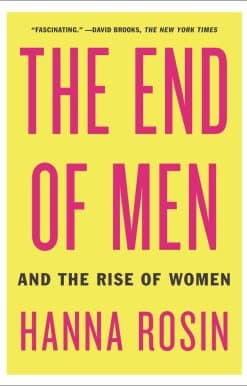And the Rise of Women: The End of Men
