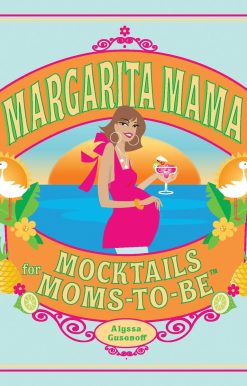 Margarita Mama: Mocktails for Moms-to-Be