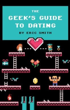 The Geek's Guide to Dating