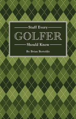 Stuff Every Golfer Should Know
