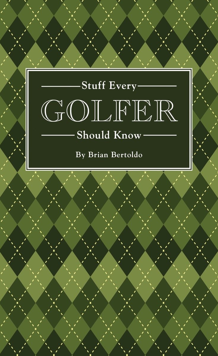 9781594747991 Stuff Every Golfer Should Know