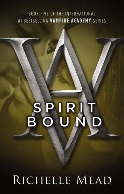 Spirit Bound: A Vampire Academy Novel