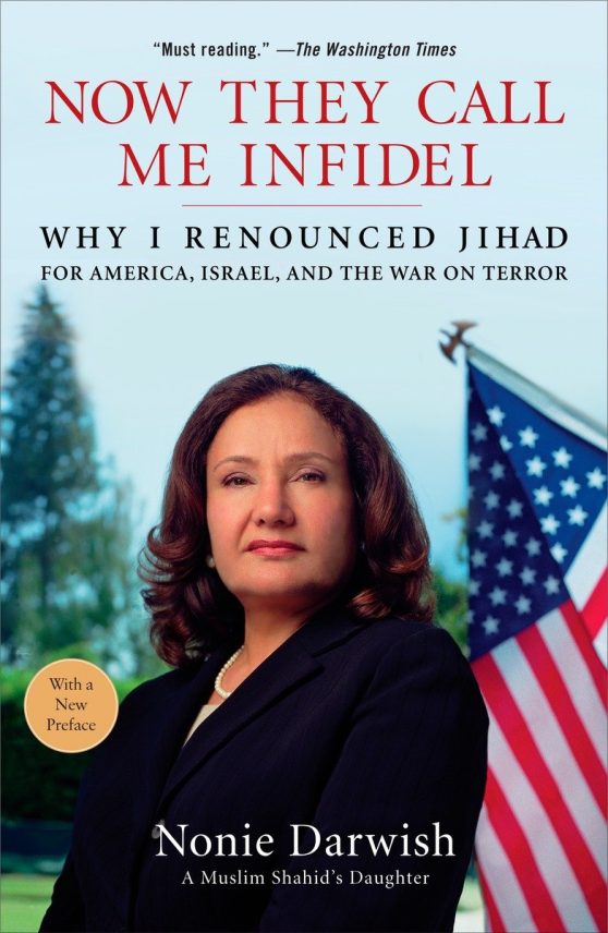 Why I Renounced Jihad for America, Israel, and the War on Terror: Now They Call Me Infidel
