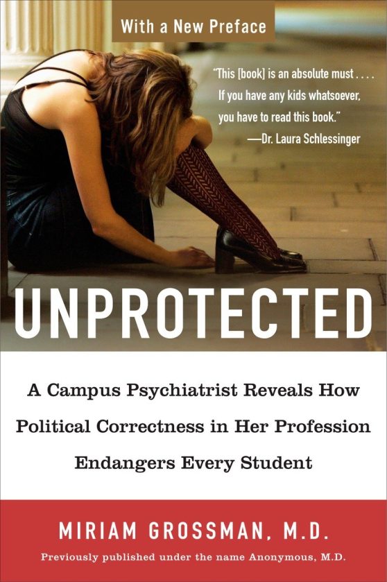 A Campus Psychiatrist Reveals How Political Correctness in Her Profession Endangers Every Student: Unprotected
