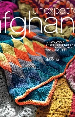 Unexpected Afghans: Innovative Crochet Designs with Traditional Techniques