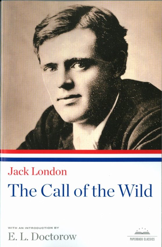 A Library of America Paperback Classic: The Call of the Wild