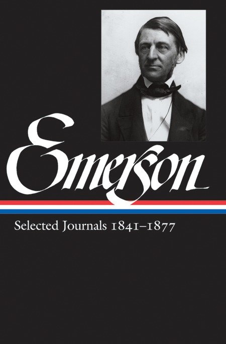 Ralph Waldo Emerson: Selected Journals Vol. 2 1841-1877 (LOA #202):