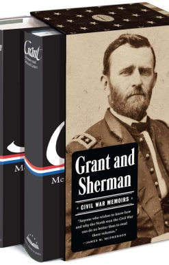 Grant and Sherman: Civil War Memoirs: A Library of America Boxed Set