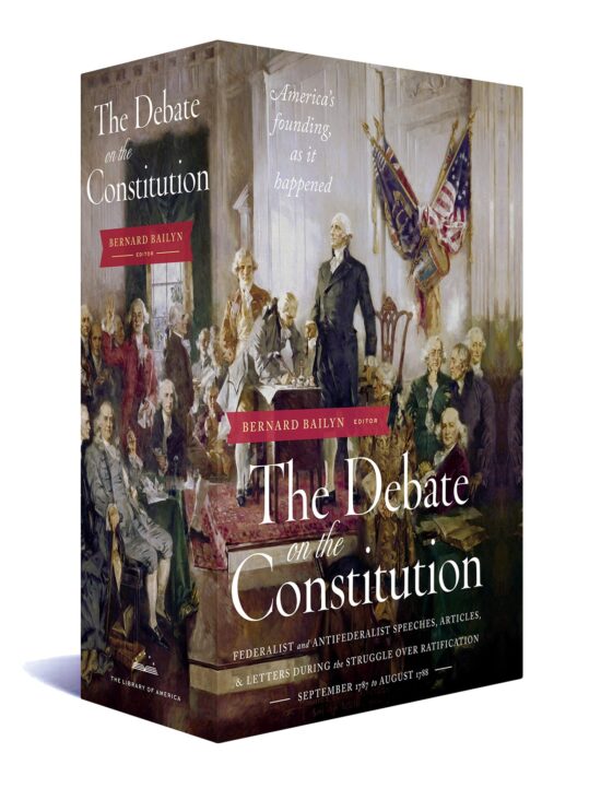 A Library of America Boxed Set: The Debate on the Constitution: Federalist and Anti-Federalist Speeches, Articles, and Letters During the Struggle over Ratification 1787-1788