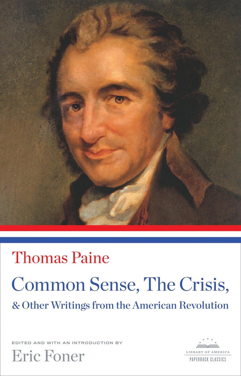9781598534337 Common Sense, The Crisis, & Other Writings from the American Revolution: A Library of America Paperback Classic