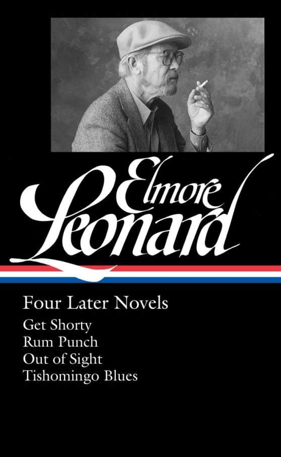 Get Shorty / Rum Punch / Out of Sight / Tishomingo Blues: Elmore Leonard: Four Later Novels (LOA #280)