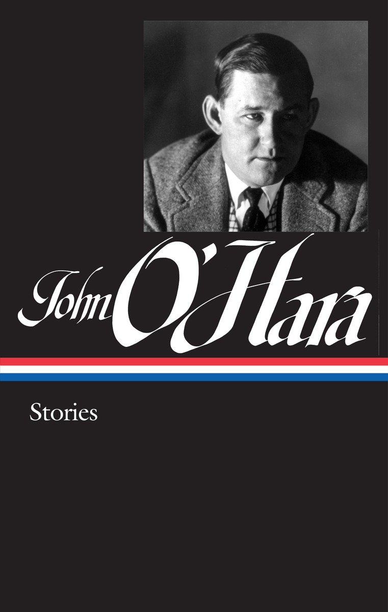 9781598534979 John O'Hara: Stories (LOA #282)