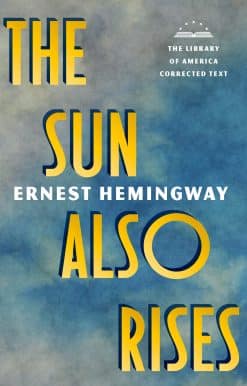 The Sun Also Rises: The Library of America Corrected Text [Deckle Edge Paper]