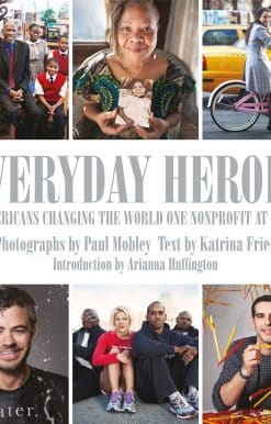 50 Americans Changing the World One Nonprofit at a Time: Everyday Heroes