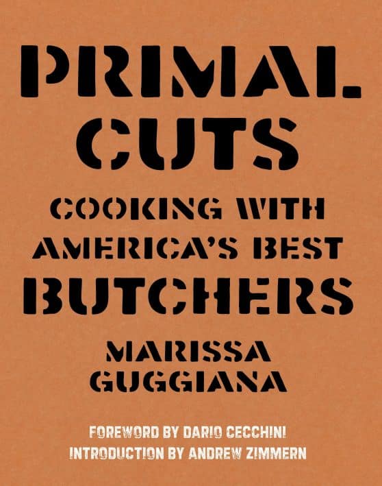Primal Cuts: Cooking with America's Best Butchers