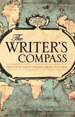The Writer's Compass: From Story Map to Finished Draft in 7 Stages