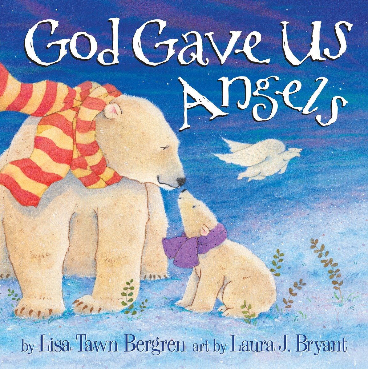 9781601426611 God Gave Us Angels: A Picture Book