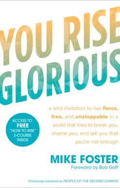 You Rise Glorious: A Wild Invitation to Live Fierce, Free, and Unstoppable in a World that Tries to  Break You, Shame You, and Tell You that You're Not Enough