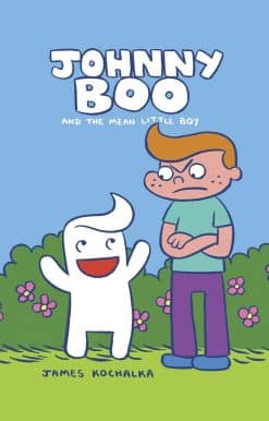 Johnny Boo and the Mean Little Boy (Johnny Boo Book 4)