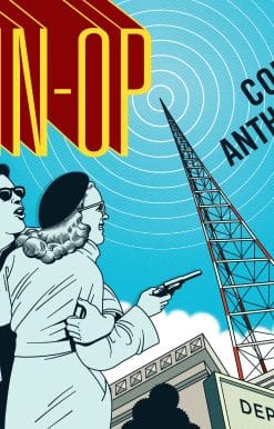 Coin-Op Comics Anthology: 1997-2017