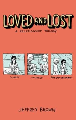 Loved and Lost: A Relationship Trilogy: (Clumsy, Unlikely, Any Easy Intimacy)