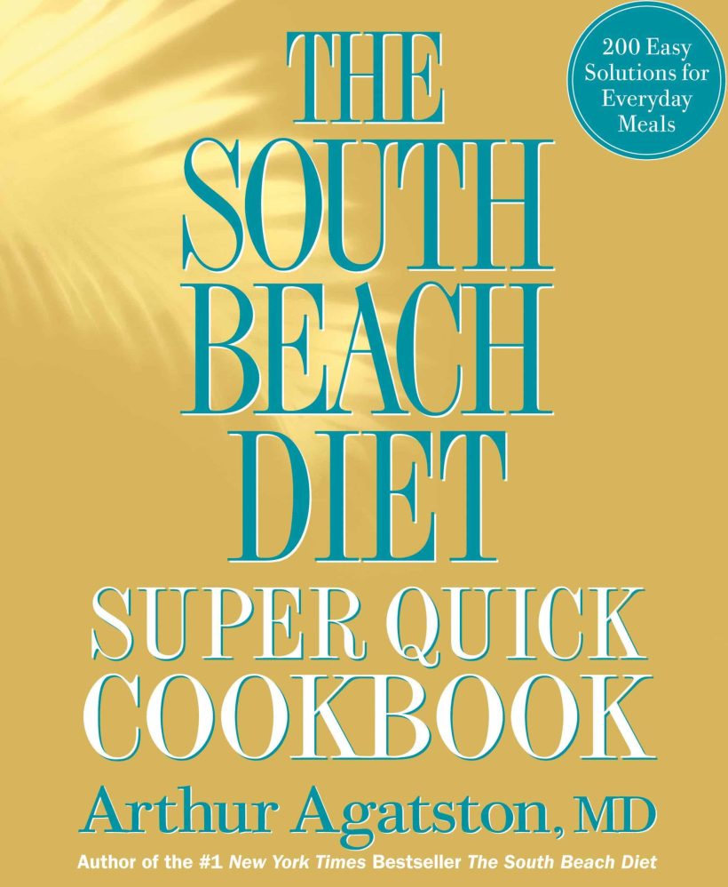 200 Easy Solutions for Everyday Meals: The South Beach Diet Super Quick Cookbook