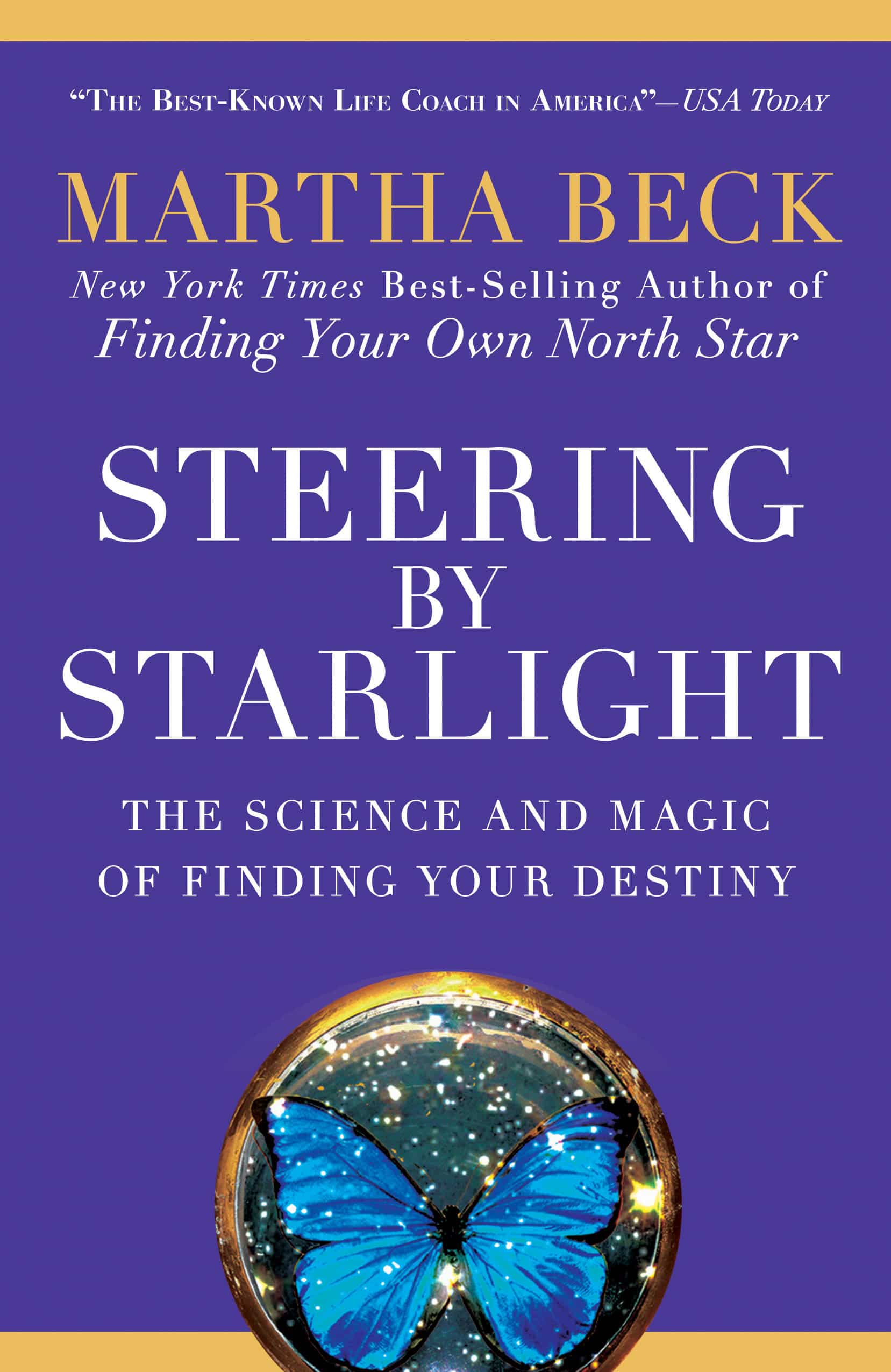 9781605298641 Steering by Starlight: The Science and Magic of Finding Your Destiny