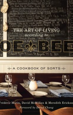 The Art of Living According to Joe Beef: A Cookbook of Sorts