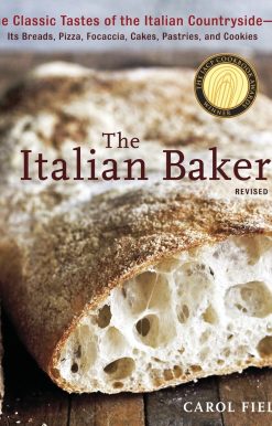 The Italian Baker, Revised: The Classic Tastes of the Italian Countryside--Its Breads, Pizza, Focaccia, Cakes, Pastries, and Cookies [A Baking Book]