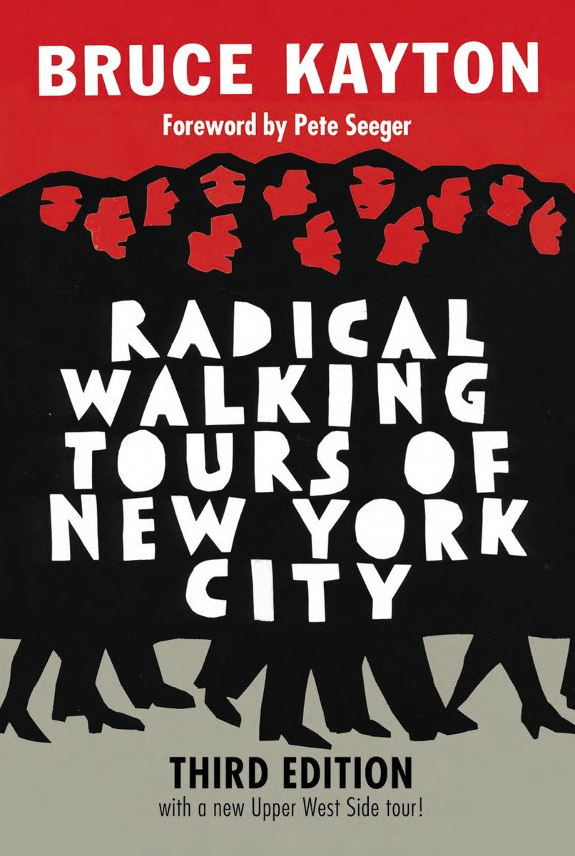 9781609806897 Radical Walking Tours of New York City, Third Edition