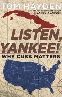 Why Cuba Matters: Listen, Yankee!