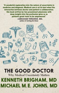Why Medical Uncertainty Matters: The Good Doctor