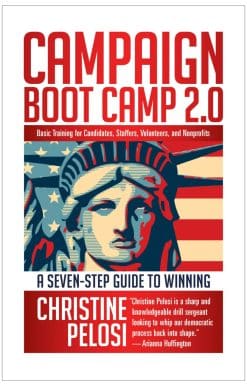 Campaign Boot Camp 2.0: Lessons from the Campaign Trail for Candidates, Staffers, Volunteers, and Nonprofits